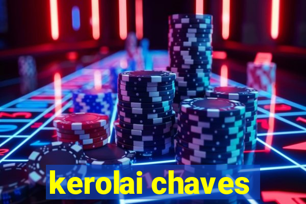 kerolai chaves